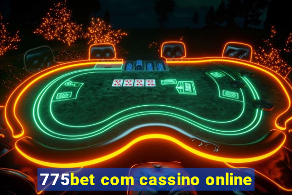 775bet com cassino online